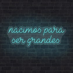Afficher les détails pour Neón frase "nacimos para ser grandes" Image de Neón frase "nacimos para ser grandes"